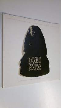 Muinainen Egypti - taide ja kulttuuri = Det forna Egypten - konst och kultur