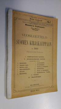 Vuosiluettelo Suomen kirjakauppaan v. 1898 ilmestyneistä teoksista = Årskatalog för Finska bokhandeln 1898