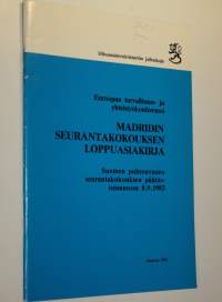 Madridin seurantakokouksen loppuasiakirja ; Suomen puheenvuoro seurantakokouksen päätösistunnossa 8.9.1983