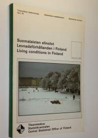 Suomalaisten elinolot = Levnadsförhållanden i Finland = Living conditions in Finland