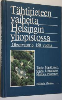 Tähtitieteen vaiheita Helsingin yliopistossa : Observatorio 150 vuotta