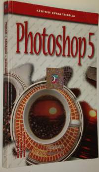 Photoshop 5 : kuvankäsittely