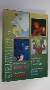 Kirjavaliot : Spencer, LaVyrle : Sydänten kesä ; Filipovic, Zlata : Zlatan päiväkirja ; Wilson, F. Paul : Valitut ; Innes, Hammond : Kainin maa