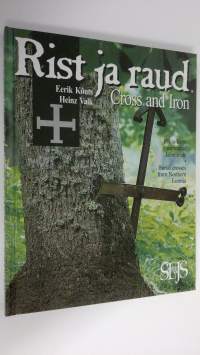 Rist ja raud = Cross and iron : Pohja-Eesti sepistatud kalmuriste = Burial crosses from Northern estonia (UUDENVEROINEN)