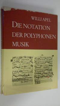 Die notation der polyphonen musik 900-1600