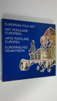 European folk art = Art populaire Europeen = Arte popolare Europea = Europäisches heimatwerk : Catalogo Della 1a mostra dell&#039;arte popolare Europea 1984/85