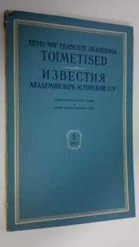 Eesti NSV Teaduste Akadeemia Toimetised = Izvestuya Akadeiii Nauk Estonskoy SSR 1/1965