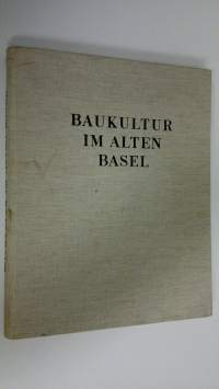 Baukultur im alten basel