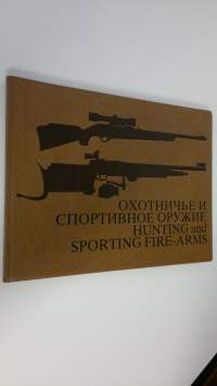 Okhotnich&#039;ye i sportivnoye oruzhiye ; Hunting and sporting fire-arms