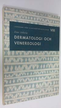 Dermatologi och venereologi : Lärobok för sjuksköterskeelever VIII