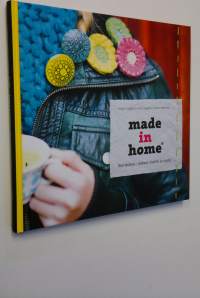 Made in home : itse teossa - sakset, sivellin ja neula (UUSI)