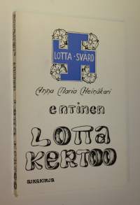 Entinen lotta kertoo