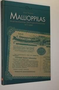 Mallioppilas : Maakiinteistöpankista OKO-Investointiluottopankiksi 1917-2000 (ERINOMAINEN)