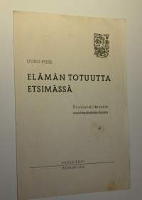 Elämän totuutta etsimässä