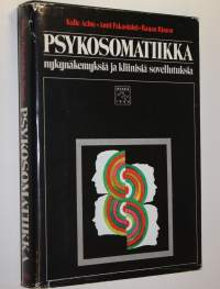 Psykosomatiikka : nykynäkemyksiä ja kliinisiä sovellutuksia