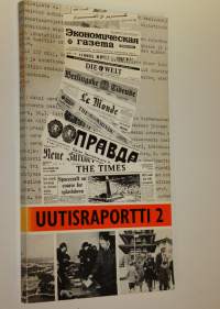 Uutisraportti : 2 : Tietoja ajankohtaisten tapahtumien taustasta