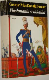 Flashmanin seikkailut : Ensimmäinen - vuodet 1839-1842 käsittävä - paketti Flashmanin papereita