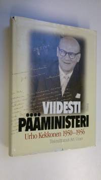 Viidesti pääministeri : Urho Kekkonen 1950-1956