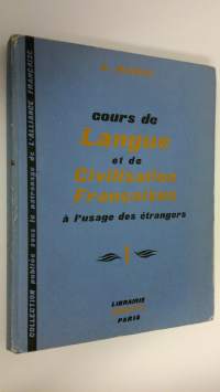 Cours de langue et de civilisation francaises a l&#039;usage des etrangers 1