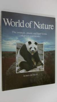 World of Nature : The animals, plants and land forms of seven continents