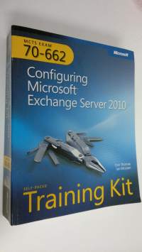 MCTS self-paced training kit (exam 70-662) : configuring Microsoft Exchange server 2010 (+CD)