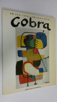 Cobra : 40 jaar later - 40 years after (ERINOMAINEN)