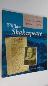 William Shakespeare : The British Library writers&#039; lives