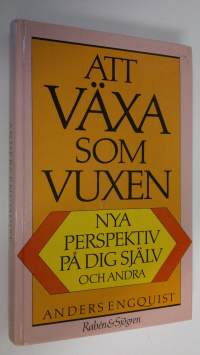 Att växa som vuxen : Nya perspektiv på dig själv och andra