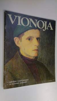 Veikko Vionoja : retrospektiivinen näyttely, Helsingin taidehalli 203-3051982 = retrospektiv utställning, Helsingfors konsthall 203-3051982 : luettelo = katalog