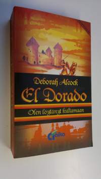 El Dorado : olen löytänyt kultamaan