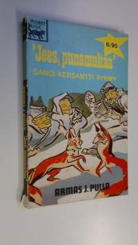 Jees, punamultaa! sanoi kersantti Ryhmy