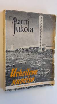 Urheileva nuoriso : kansakoulun kerhokeskuksen opintokirjoja