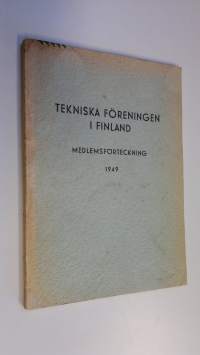Tekniska föreningen i Finland, Medlemsförteckning 1949