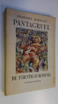 Pantagruel : de törstigas konung