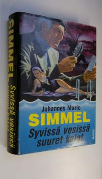 Syvissä vesissä suuret kalat