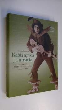 Kohti arvoa ja ansiota : Suomen näyttelijäliitto 1913-1975