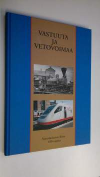 Vastuuta ja vetovoimaa : veturimiesten liitto 100 vuotta : katsaus Veturimiesten liiton toimimaan vuosilta 1898-1998