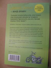 Vanha jarru ...entä sitten!