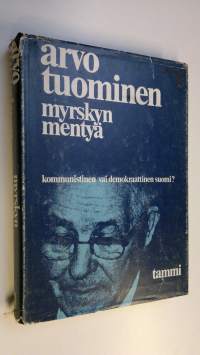 Myrskyn mentyä : Kommunistinen vai demokraattinen Suomi