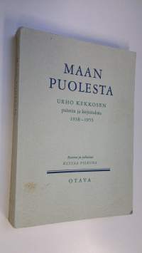 Maan puolesta : Urho Kekkosen puheita ja kirjoituksia 1938-1955