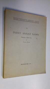 Intet annat namn : missionen i Bibelns ljus : en studie, utarbetad för synodalmötet i Borgå 15-18 oktober 1957