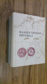 Raahen tienoon historia 1-3