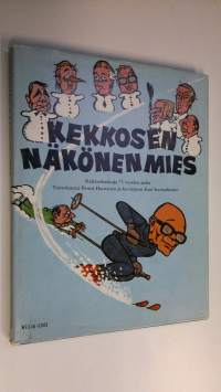 Kekkosen näköinen mies : kekkoskaskuja 75 vuoden ajalta