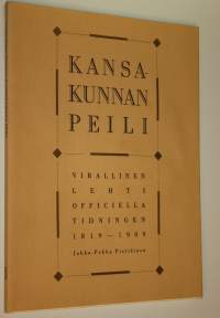 Kansakunnan peili : Virallinen lehti - Officiella tidningen 1819-1989