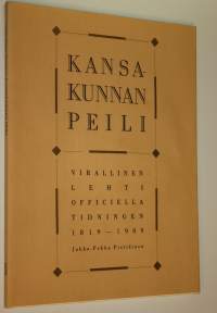 Kansakunnan peili : Virallinen lehti - Officiella tidningen 1819-1989