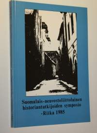 Suomalais-neuvostoliittolainen historiantutkijoiden symposium : Riika 1.-7.12.1985
