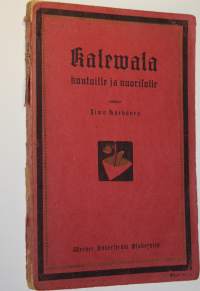 Kalevala : kouluille ja nuorisolle