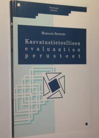 Kasvatustieteellisen evaluaation perusteet