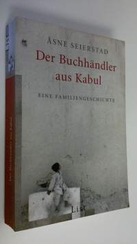 Der Buchhändler aus Kabul : Eine familiengeschichte