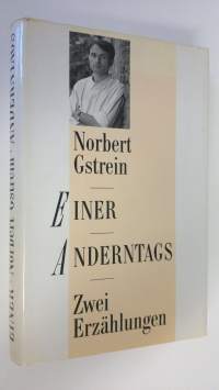 Einer - Anderntags : Zwei Erzählungen